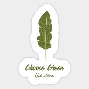 Choose Green, Live Clean Sticker
